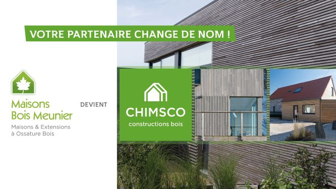 Maisons Bois Meunier devient Chimsco constructions bois